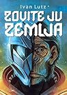 Zovite ju Zemlja by Ivan Lutz