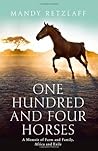 One Hundred and Four Horses by Mandy Retzlaff One Hundred and Four Horses by Mandy Retzlaff
