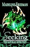 Seeking by Madeline Freeman