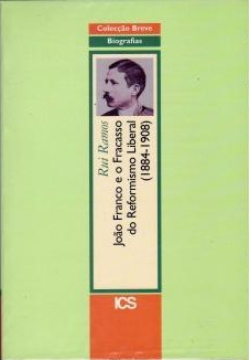 João Franco e o fracasso do Reformismo Liberal (1884-1908)