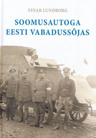 Soomusautoga Eesti Vabadussõjas (Hardcover)