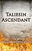 Taliesin Ascendant by Megan Joel Peterson