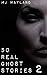 50 Real Ghost Stories 2