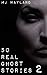 50 Real Ghost Stories 2