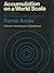 Accumulation on a World Scale: A Critique of the Theory of Underdevelopment (2 Volumes)