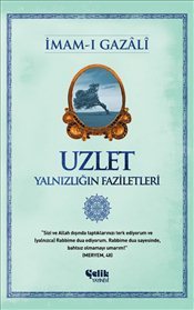 Uzlet - Yalnızlığın Faziletleri (Gazali Dizisi, #2)