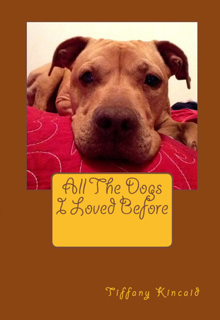 All The Dogs I Loved Before