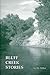 Bluff Creek Stories by B.J. Miller
