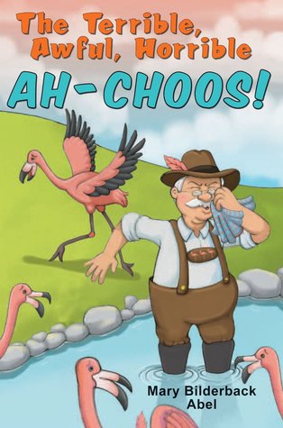 The Terrible, Awful, Horrible Ah-Choos!