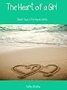 The Heart of a Girl by Kaitlyn Oruska