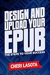 Design and Upload Your ePub by Cheri Lasota