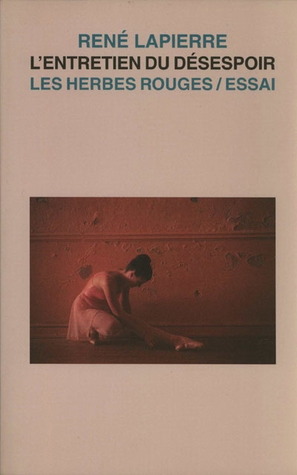 L'entretien Du Désespoir: Essai Sur L'affolement (Paperback)