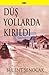 Düş Yollarda Kırıldı