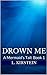 Drown Me (A Mermaids Tail, #1)