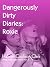 Roxie (Dangerously Dirty Di...
