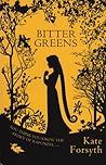 Bitter Greens by Kate Forsyth
