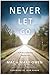 Never Let Go by Mac Owen Never Let Go by Mac Owen