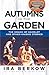 Autumns in the Garden: The Coach of Camelot and Other Knicks Stories