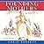 Founding Mothers: Remembering the Ladies – A History Picture Book About Women Who Shaped the American Revolution for Kids (Ages 6-10)