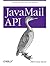 JavaMail API by Elliotte Rusty Harold