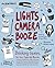 Lights Camera Booze: Drinking Games for Your Favorite Movies including Anchorman, Big Lebowski, Clueless, Dirty Dancing, Fight Club, Goonies, Home Alone, Karate Kid and Many, Many More