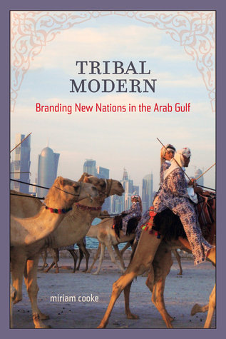 Tribal Modern: Branding New Nations in the Arab Gulf (Paperback)
