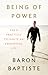 Being of Power by Baron Baptiste