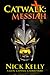 Catwalk: Messiah (Leon "Catwalk" Caliber, #1)