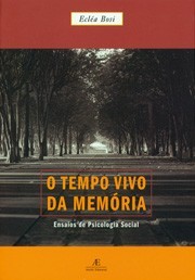 O tempo vivo da memória: ensaios de psicologia social (Paperback)
