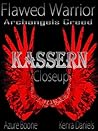 Kassern Close Up: Flawed Warrior