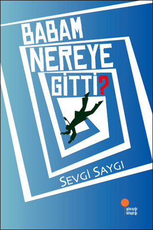 Babam Nereye Gitti? (Paperback)