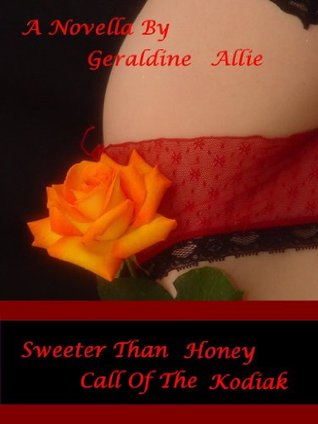Sweeter Than Honey: Call of the Kodiak (Bear Shifters #1)