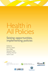 Health in All Policies - Seizing opportunities, implementing policies (Paperback)
