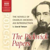 The Novels of Charles Dickens: An Introduction to The Pickwick Papers (Audiobook)