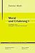 Moral und Erfahrung I: Grundlagen einer theologisch-ethischen Hermeneutik