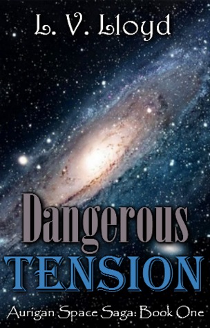 Dangerous Tension (Aurigan Space #1)