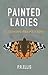 Painted Ladies (Jasmine Fra...
