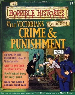 The Vile Victorians: Crime & Punishment (Horrible History Magazines, #17)