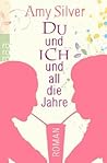 Du und ich und all die Jahre by Amy Silver Du und ich und all die Jahre by Amy Silver
