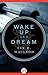 Wake Up and Dream
