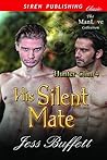 His Silent Mate by Jess Buffett