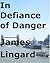 In Defiance of Danger