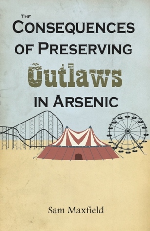 The Consequences of Preserving Outlaws in Arsenic