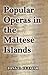 Popular Operas in the Malte...