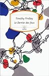 Le Dernier des fous by Timothy Findley