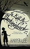 To Kill a Mockingbird by Harper Lee