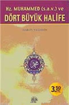 Hz. Muhammed (s.a.v.) ve Dört Büyük Halife