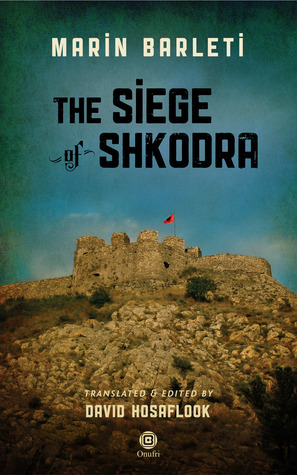 The Siege of Shkodra: Albania's Courageous Stand Against Ottoman Conquest, 1478 (Paperback)