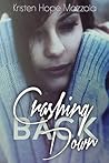 Crashing Back Down by Kristen Hope Mazzola