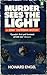 Murder Sees The Light by Howard Engel